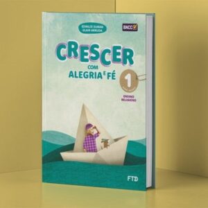 ESE - Ensino Fundamental Anos Iniciais - 1º ANO - Conjunto Crescer Com Alegria e Fé EFAI