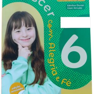 ESE - Ensino Fundamental Anos Finais - 6º ANO - Conjunto Crescer Com Alegria e Fé EFAI