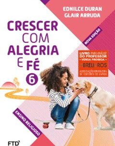CEBNSA - Ensino Fundamental Anos Finais - 6º ANO - Conjunto Crescer Com Alegria e Fé EFAI