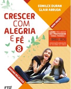 CEBNSA - Ensino Fundamental Anos Finais - 8º ANO - Conjunto Crescer Com Alegria e Fé EFAI