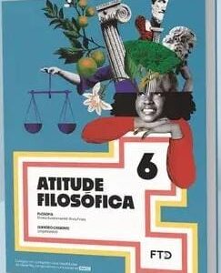 CEBNSA - Ensino Fundamental Anos Finais - 6º ANO - Atitude Filosófica - FTD