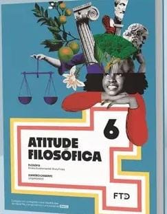 CEBNSA – Ensino Fundamental Anos Finais – 6º ANO – Atitude Filosófica – FTD